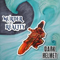 Murder Of Reality : Dark Helmet